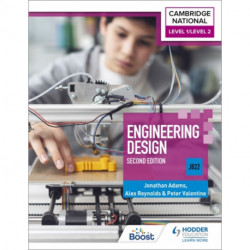 The Level 1/Level 2 Cambridge National in Engineering Design (J822): Second Edition