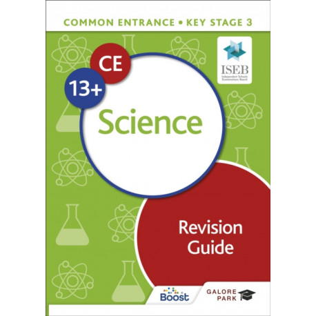 Common Entrance 13+ Science Revision Guide