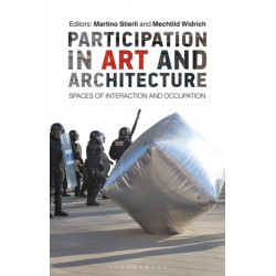 Participation in Art and Architecture: Spaces of Interaction and Occupation