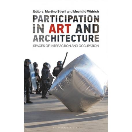 Participation in Art and Architecture: Spaces of Interaction and Occupation