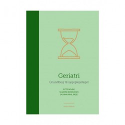 Geriatri: Grundbog i sygeplejefaget