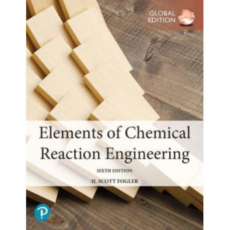 Elements of Chemical Reaction Engineering, Global Edition