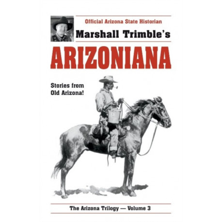 Arizoniana: Stories from Old Arizona!