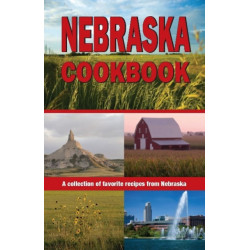 Nebraska Cookbook: A collection of favorite recipes from Nebraska