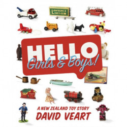 Hello Girls and Boys! A New Zealand Toy Story: A New Zealand Toy Story