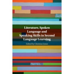 Literature, Spoken Language and Speaking Skills in Second Language Learning
