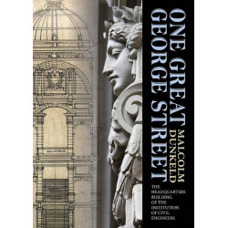 One Great George Street: The Headquarters Building of the Institution of Civil Engineers