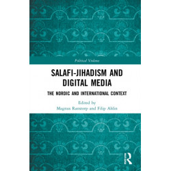 Salafi-Jihadism and Digital Media: The Nordic and International Context