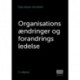Organisationsændringer og forandringsledelse