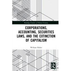 Corporations, Accounting, Securities Laws, and the Extinction of Capitalism