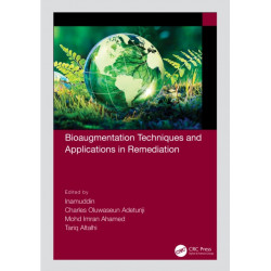 Bioaugmentation Techniques and Applications in Remediation
