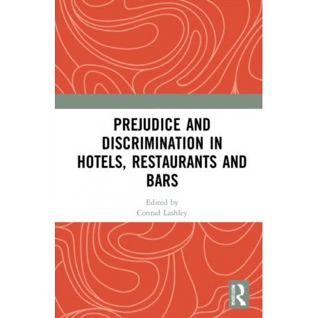 Prejudice and Discrimination in Hotels, Restaurants and Bars