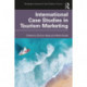 International Case Studies in Tourism Marketing