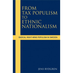 From Tax Populism to Ethnic Nationalism: Radical Right-wing Populism in Sweden