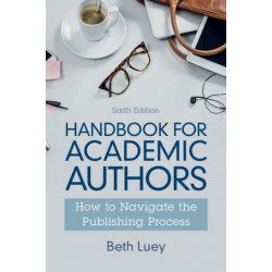 Handbook for Academic Authors: How to Navigate the Publishing Process