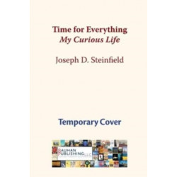 Time for Everything: My Curious Life