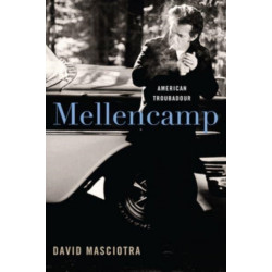 Mellencamp, updated edition: American Troubadour