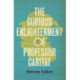 The Curious Enlightenment of Professor Caritat: A Novel of Ideas