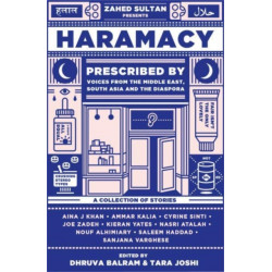 Haramacy: A collection of stories prescribed by voices from the Middle East, South Asia and the diaspora