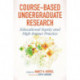 Course-Based Undergraduate Research: Educational Equity and High-Impact Practice