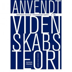 Anvendt videnskabsteori: reflekteret teoribrug i videnskabelige opgaver