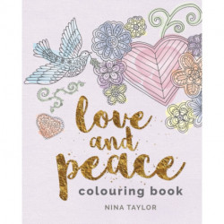 The Love and Peace Colouring Book