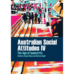 Australian Social Attitudes IV: The Age of Insecurity