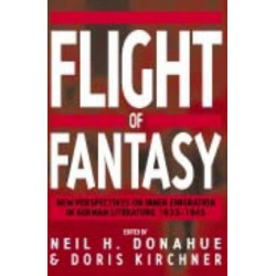 Flight of Fantasy: New Perspectives on Inner Emigration in German Literature 1933-1945