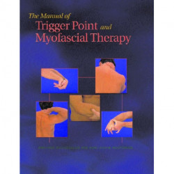 The Manual of Trigger Point and Myofascial Therapy