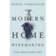 Modern Home Winemaking: A Guide to Making Consistently Great Wines