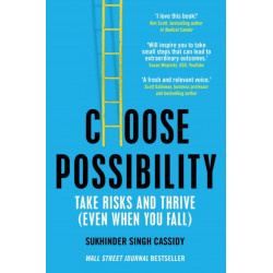 Choose Possibility: Task Risks and Thrive (Even When You Fail)