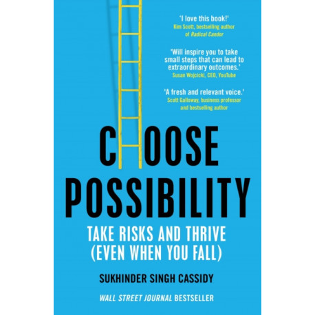 Choose Possibility: Task Risks and Thrive (Even When You Fail)