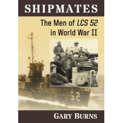 Shipmates: The Men of LCS 52 in World War II