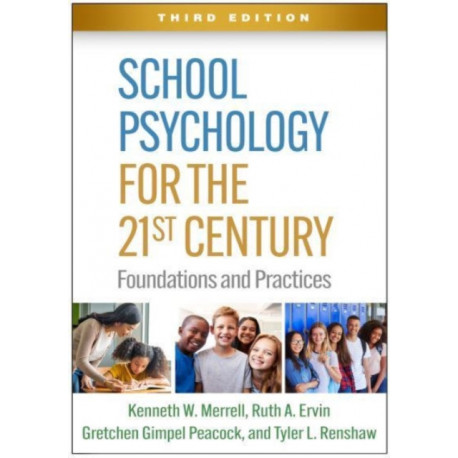 School Psychology for the 21st Century, Third Edition: Foundations and Practices