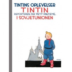 Tintins oplevelser: Tintin i Sovjetunionen - reporteren fra