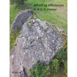 Alfred og Alfestenen: A, B, C, D, Eventyr
