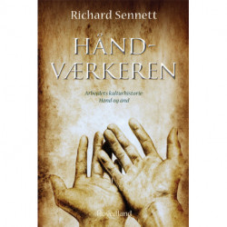 Håndværkeren: Arbejdets kulturhistorie: Hånd og ånd