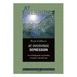 At overvinde depression: en selvhjælpsguide på grundlag af kognitiv adfærdsterapi