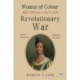 Women of Colour Made a Difference in the Era of the Revolutionary War