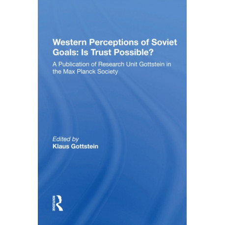 Western Perceptions Of Soviet Goals: Is Trust Possible?