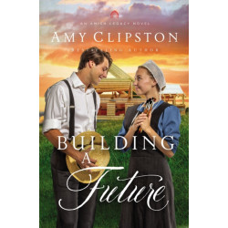 Building a Future: An Uplifting Inspirational Romance