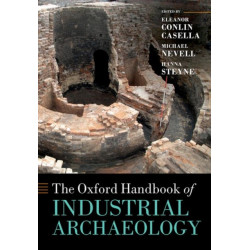 The Oxford Handbook of Industrial Archaeology