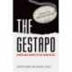 The Gestapo: Power and Terror in the Third Reich