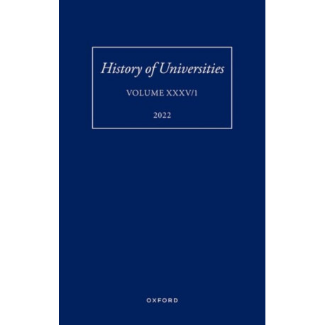 History of Universities XXXV / 1: The Unloved Century: Georgian Oxford Reassessed