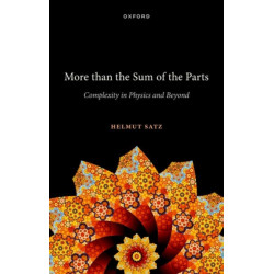 More than the Sum of the Parts: Complexity in Physics and Beyond