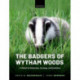 The Badgers of Wytham Woods: A Model for Behaviour, Ecology, and Evolution