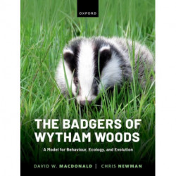 The Badgers of Wytham Woods: A Model for Behaviour, Ecology, and Evolution