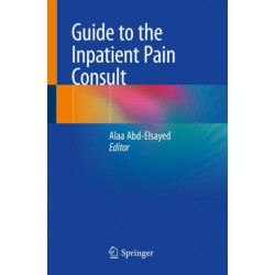 Guide to the Inpatient Pain Consult