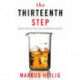 The Thirteenth Step: Addiction in the Age of Brain Science