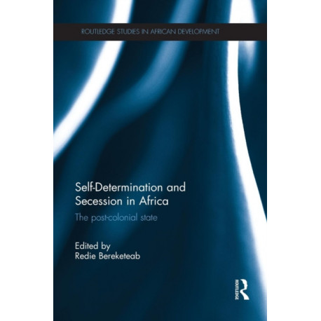 Self-Determination and Secession in Africa: The Post-Colonial State